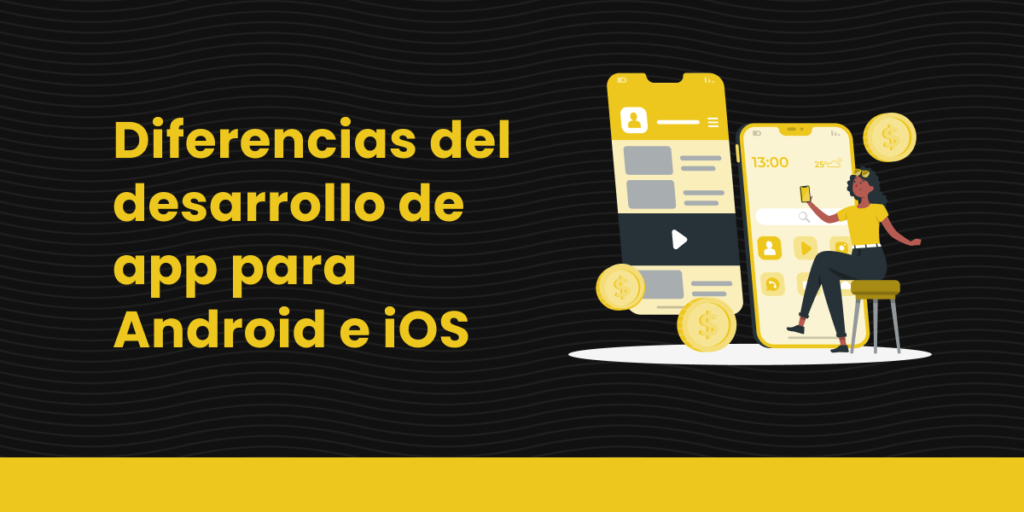 Diferencias Del Desarrollo De App Para Android E Ios Armadillo Amarillo 6409